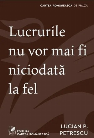 Lucrurile nu vor mai fi niciodată la fel