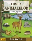 Lumea animalelor - Carte cu autocolante - In padure
