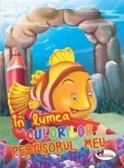 In lumea culorilor - Pestisorul meu