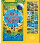 Lumea din jurul nostru - carte cu sunete Lumea din jurul nostru - carte cu sunete