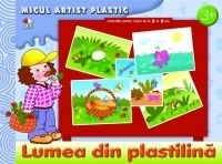 Lumea din plastilina. Activitati 3-5 ani