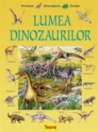 Lumea dinozaurilor