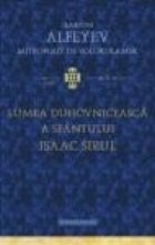 Lumea duhovniceasca Sfantului Isaac Sirul