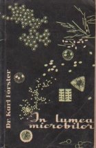 In lumea microbilor
