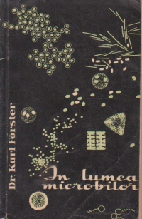In lumea microbilor
