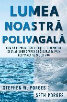 Lumea noastră polivagală cum schimbă