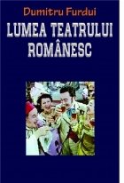 Lumea teatrului romanesc