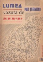 Lumea vazuta medici (Mari bolnavi