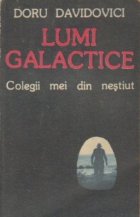 Lumi galactice Colegii mei din