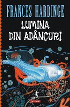 Lumina din adancuri