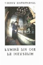 Lumina din cer la Ierusalim Lumina din cer la Ierusalim
