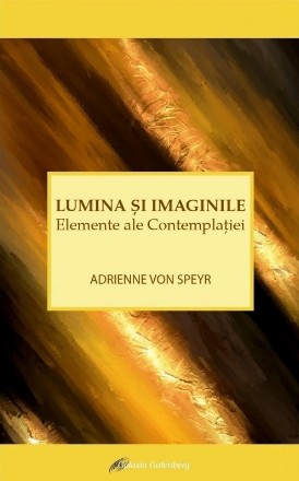 Lumina şi imaginile : elemente ale contemplaţiei