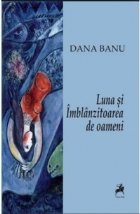 Luna si imblanzitoarea de oameni