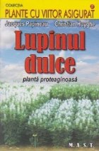 Lupinul dulce Planta proteaginoasa