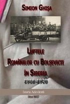 Luptele romanilor bolsevicii Siberia 1918