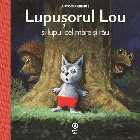 Lupușorul Lou și lupul cel mare și rău