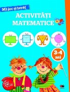 Mă joc și învăț. Activități matematice. 3-4 ani