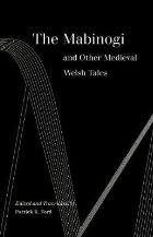 Mabinogi and Other Medieval Welsh Tales