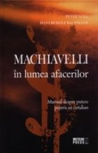 coperta Machiavelli in lumea afacerilor. Manual despre putere pentru uz cotidian