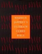 Madhur Jaffrey\'s Ultimate Curry Bible Madhur Jaffrey\'s Ultimate Curry Bible