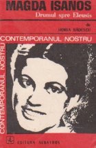 Magda Isanos Drumul spre Eleusis
