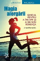 coperta Magia alergarii - Ghidul pentru a incepe si a nu mai renunta