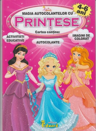 Magia autocolantelor cu prinţese : 4-6 ani