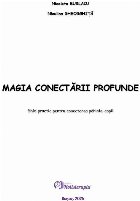 Magia conectării profunde ghid practic