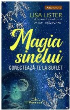 Magia sinelui : conectează-te la suflet