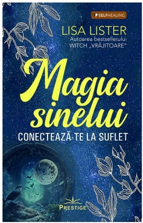 Magia sinelui : conectează-te la suflet
