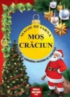 Magie iarna Mos Craciun Povestim