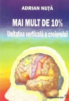 Mai mult de 10%. Unitatea verticala a creierului