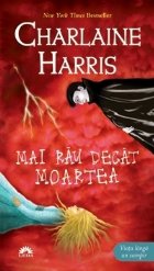 Mai rau decat moartea (Vampirii Sudului vol. 8)