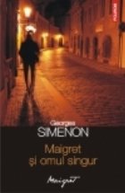Maigret omul singur