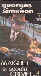 Maigret scoala crimei