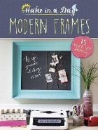Make Day: Modern Frames
