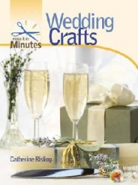 Make It In Minutes Wedding Crafts