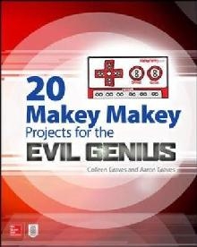 20 Makey Makey Projects for the Evil Genius
