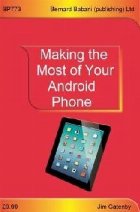 Making the Most of Your Android Phone