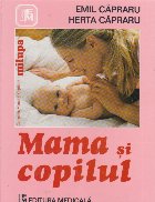 Mama si copilul. Editia a VI-a (revizuita)
