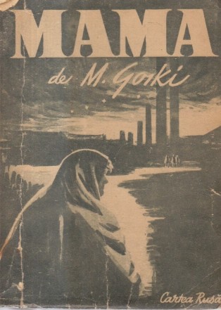 Mama, Partea I-a (Gorki, Editie 1949)