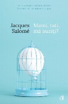 Mami, tati, mă auziţi?