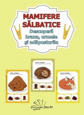 Mamifere sălbatice : descoperă hrana, urma şi adăposturile