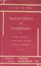 Management si Marketing in Regii Autonome, Societati Comerciale si Firme Particulare, Volumul I si II