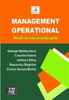 Management operaţional : studii de caz, teste grilă