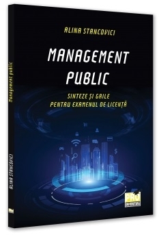 Management public : sinteze şi grile pentru examenul de licenţă