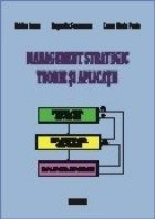 Management strategic Teorie aplicatii