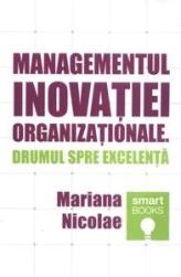 Managementul inovatiei organizationale. Drumul spre excelenta