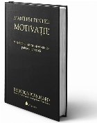 Manifest pentru motivatie. 9 declaratii pentru a-ti revendica puterea personala, Editia a II-a