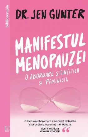 Manifestul menopauzei : o abordare ştiinţifică şi feministă